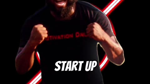 Start Up #dayodman #begin #start #eeyayyahh #motivation