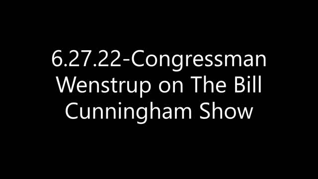 Wenstrup Joins The Bill Cunningham Show to Discuss Roe v. Wade, The Origins of Violence, and more