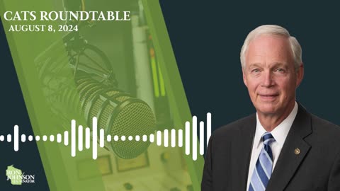 Sen. Johnson on Cats Roundtable 8.8.24