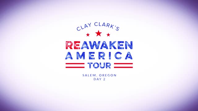 ReAwaken America Tour- SALEM, OREGON- DAY 2