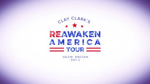 ReAwaken America Tour- SALEM, OREGON- DAY 2