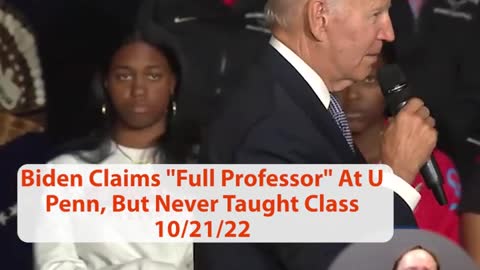 Mr. Biden lied about being a professor at the University of Pennsylvania.