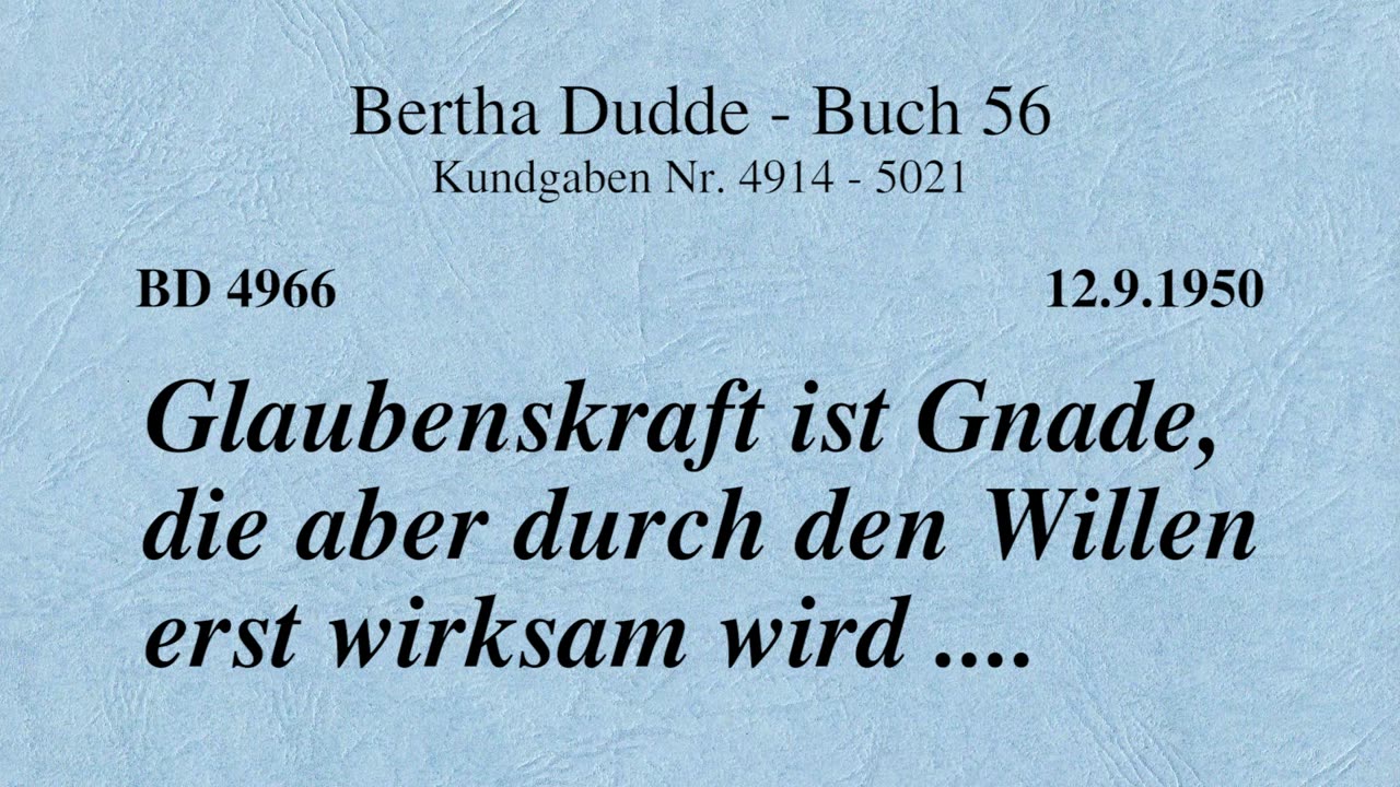 BD 4966 - GLAUBENSKRAFT IST GNADE, DIE ABER DURCH DEN WILLEN ERST WIRKSAM WIRD ....