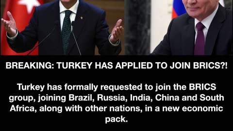 Breaking- Turkey Has Applied To Join Brics?!