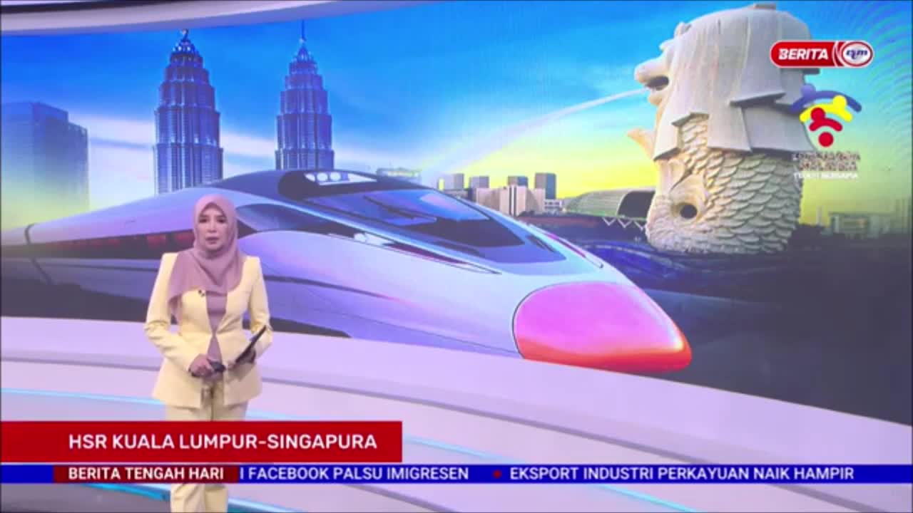 23 OGOS 2022– BERITA TGH HARI– HSR KUALA LUMPUR- SINGAPURA ; MALAYSIA HARAP PROJEK DITERUSKAN SEMULA