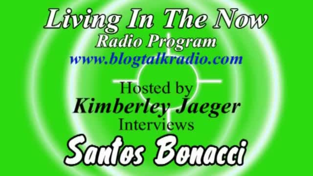 Living In The Now Interview with Santos Bonacci