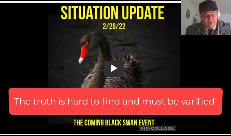 Black Swan Event - When is it Coming - Is Russia Part of this Event - Verify All things-2-27-22