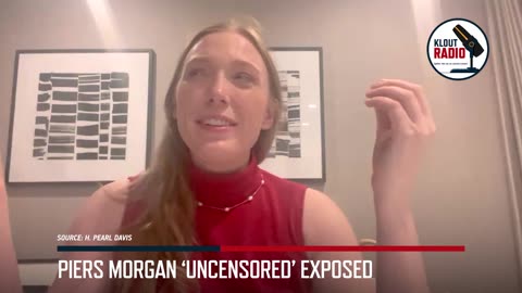 The female Andrew Tate (H. Pearl Davis )exposes Piers Morgan ‘Uncensored