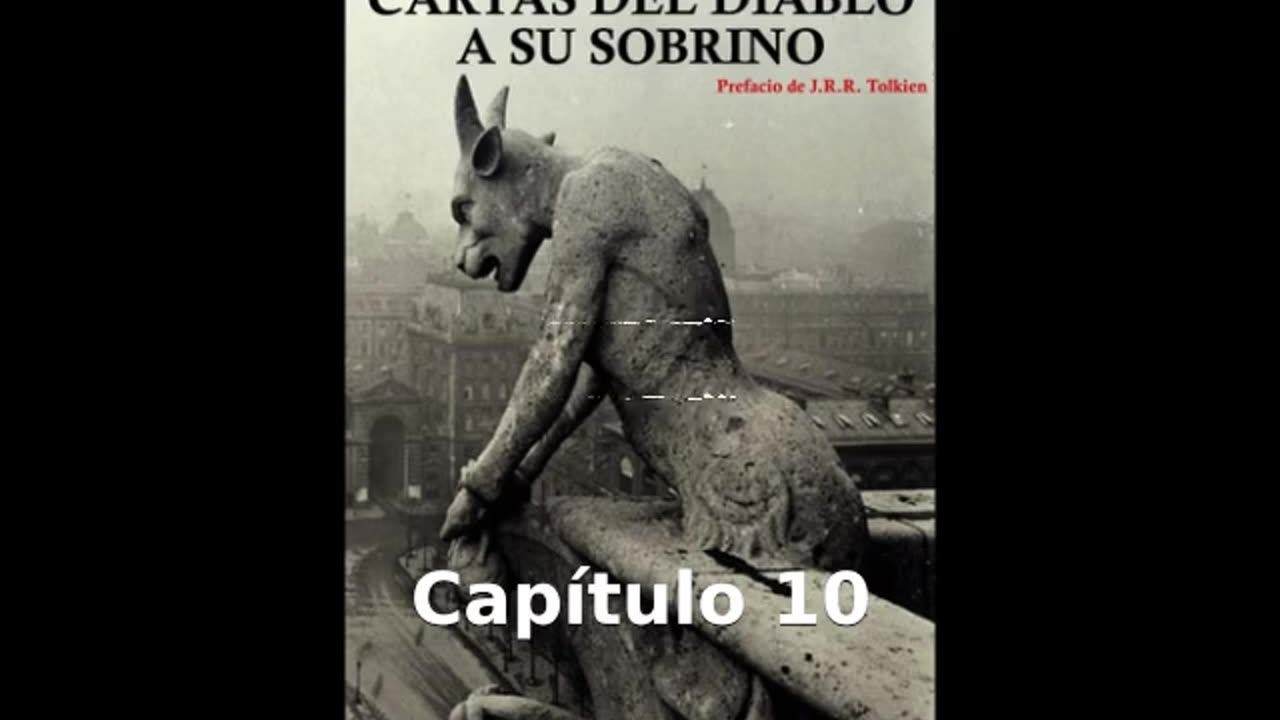 📖🕯 Cartas del Diablo a Su Sobrino de C.S. Lewis - Capítulo 10