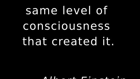 LEVELS OF CONSCIOUSNESS - Quote - Albert Einstein