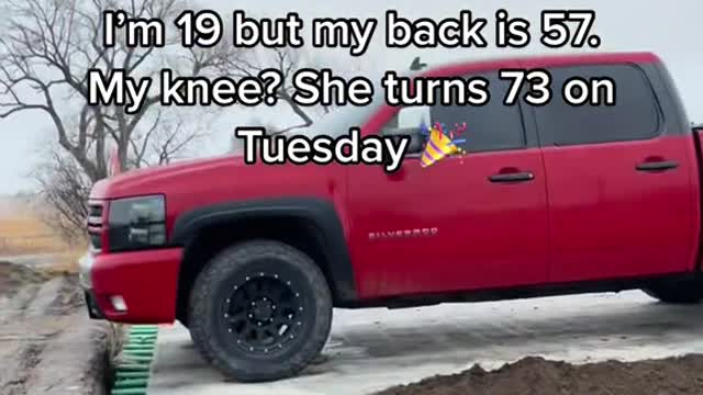 I'm 19 but my back is 57My knee? She turns 73 onTuesday