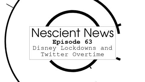 Episode 63: Disney Lockdowns and Twitter Overtime