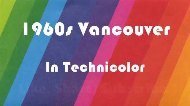 Vancouver in the 1960s - Part 2