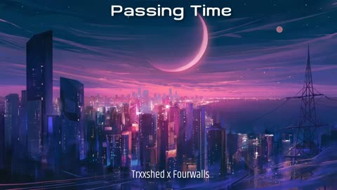 Trxxshed x Fourwalls - Passing Time | Lofi Hip Hop/Chill Beats