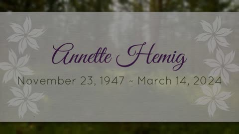 Annette Hemig Memorial video