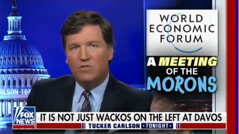 Tucker Carlson: The WEF Seems To Exist To Destroy National Economies