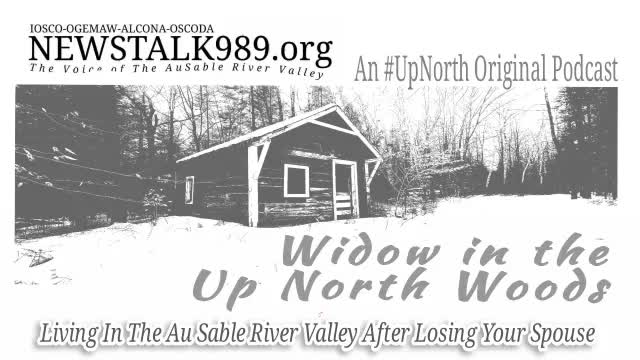 Widow In The #UpNorth Woods-Episode 001