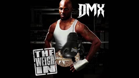 DMX - The Weigh In Mixtape