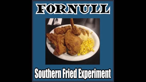 Southern Fried Experiment