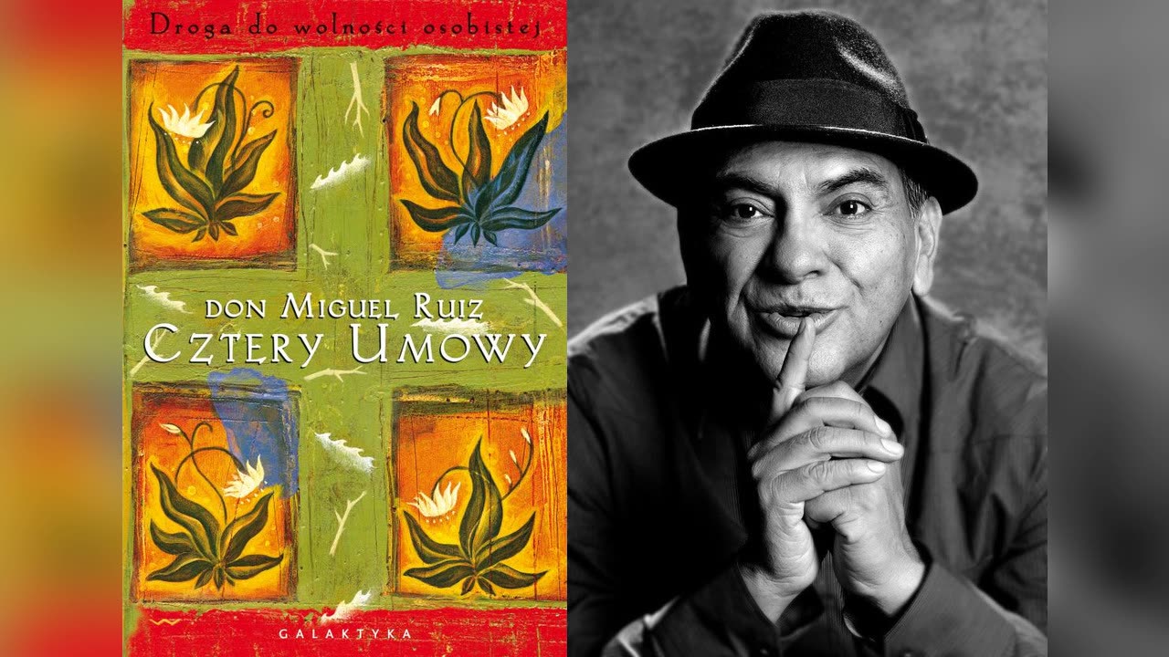 Don Miguel Ruiz - Cztery umowy. Droga do wolności osobistej.