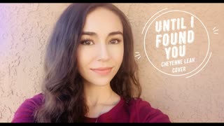 Until I Found You - Stephen Sanchez (Cheyenne Leah Cover)