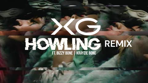 XG - Howling Ft. Bizzy Bone | Krayzie Bone (Remix)