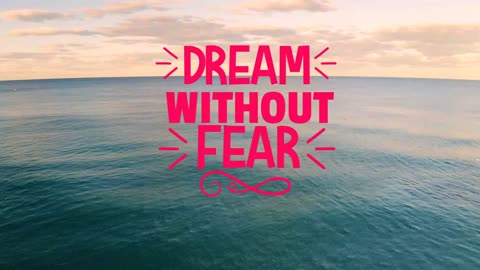 Dream Without Fear