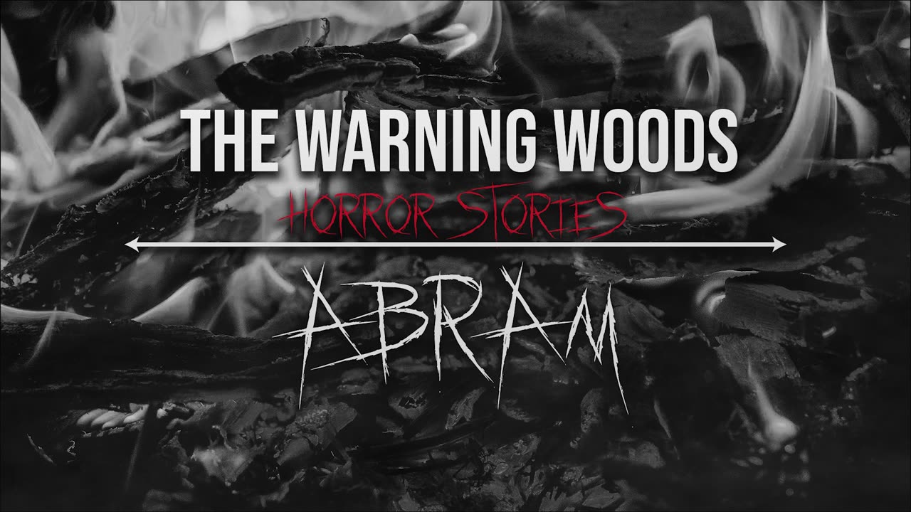 ABRAM - Creepy outdoor encounter story!