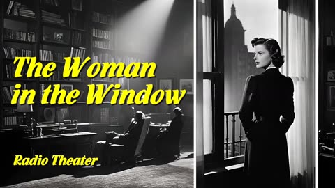 The Woman in the Window (LUX Radio Theater)