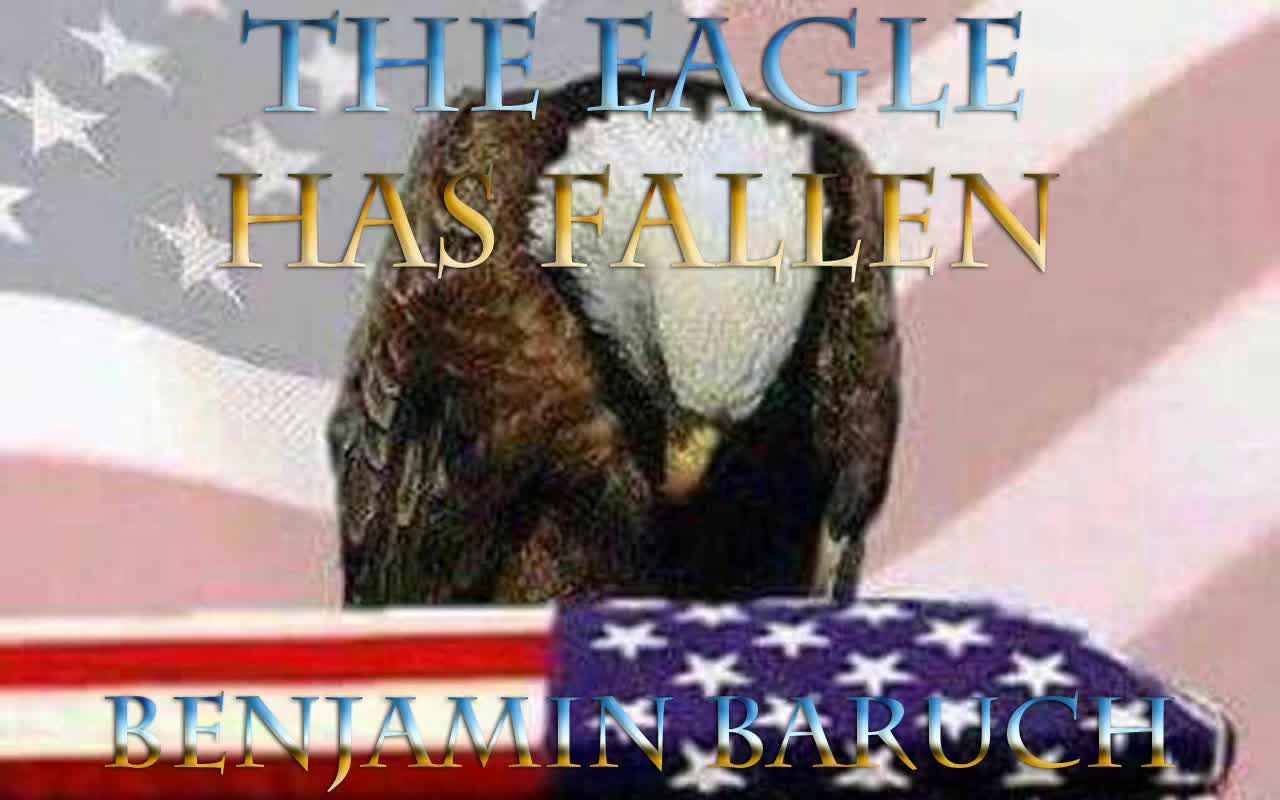 The Eagle Has Fallen with Benjamin Baruch