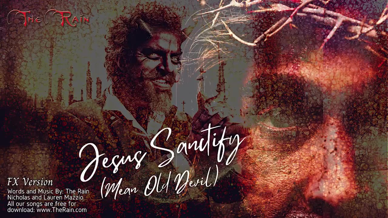 Jesus Sanctify (Mean Old Devil) - FX Version (1)