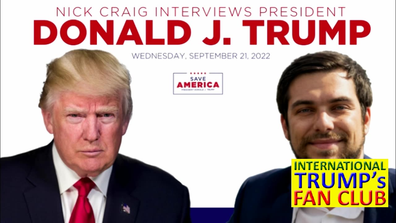 Donald J. Trump with Nick Craig - 9/21/2022