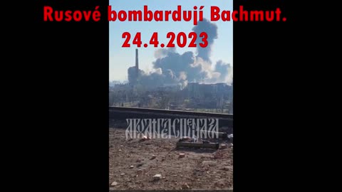 Bombardování Bachmutu 24.4.2023