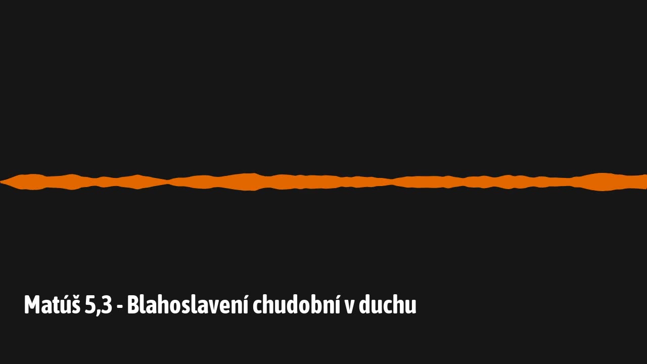 Matúš 5,3 - Blahoslavení chudobní v duchu