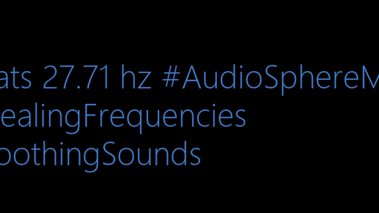 binaural_beats_27.71hz_AudioSphereSoothing BinauralPeacefulHarmonics BinauralChakra