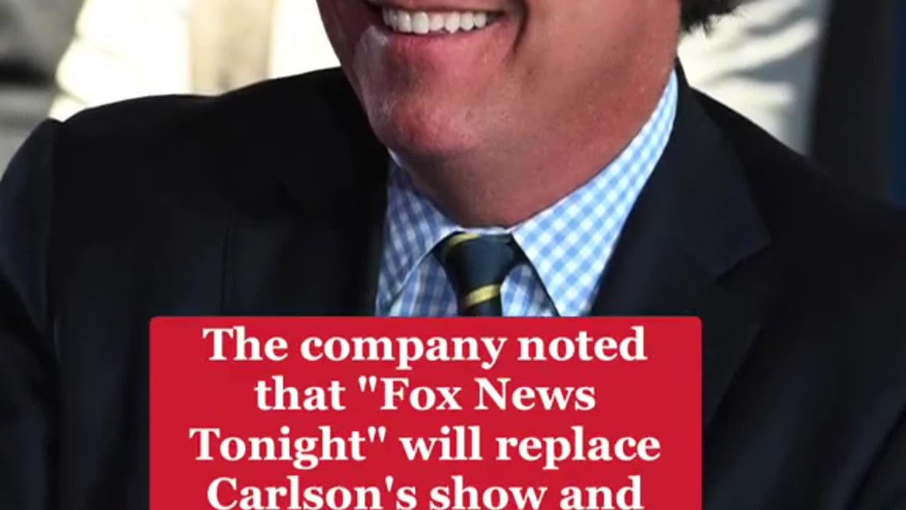 TUCKER CARLSON FIRED FROM FOX NEWS