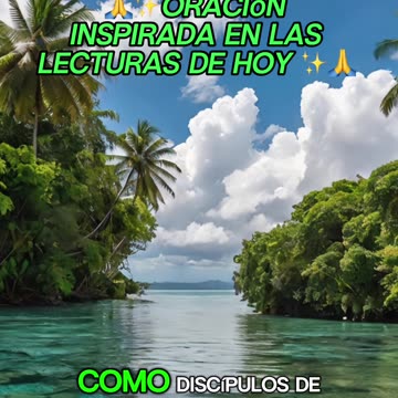 🙏✨Oración Inspirada en las Lecturas de Hoy ✨🙏
