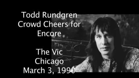 March 3, 1990 - Audience at Chicago's Vic Theatre Calls for Todd Rundgren Encore