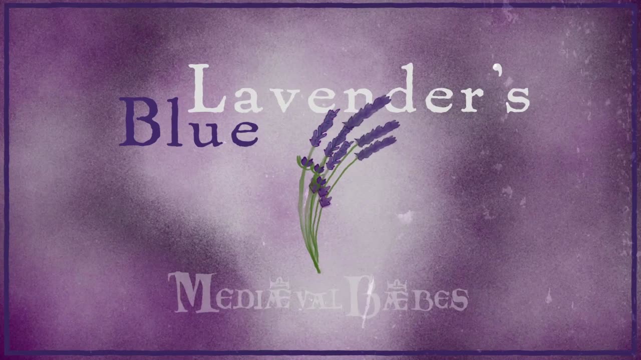 MEDIAEVAL BAEBES - Lavender's Blue with lyrics.