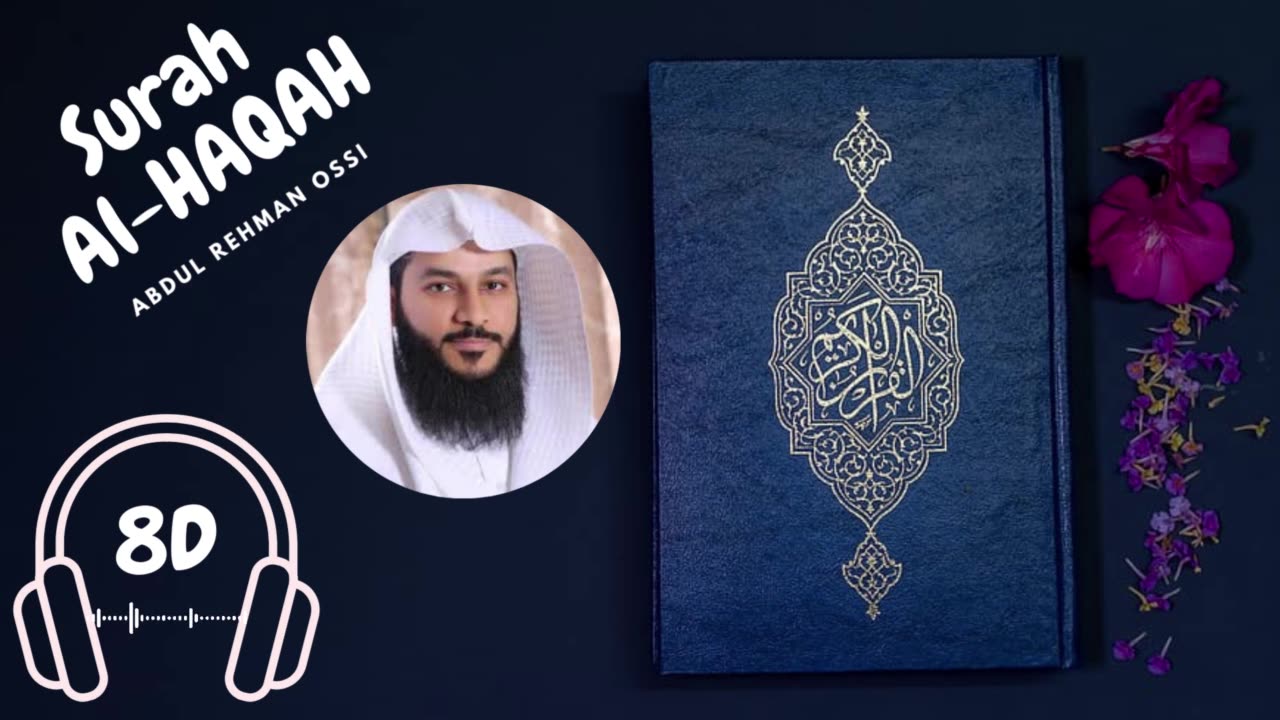 (8D) Surah Al-Haqqah audio by Abdul Rehman OSSI