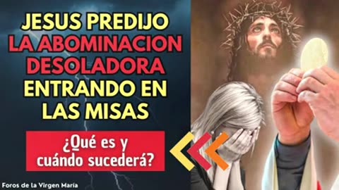 Jesús Predijo que se retiraría de las Misas ¿cómo llegará la Abominación Desoladora a los Templos?