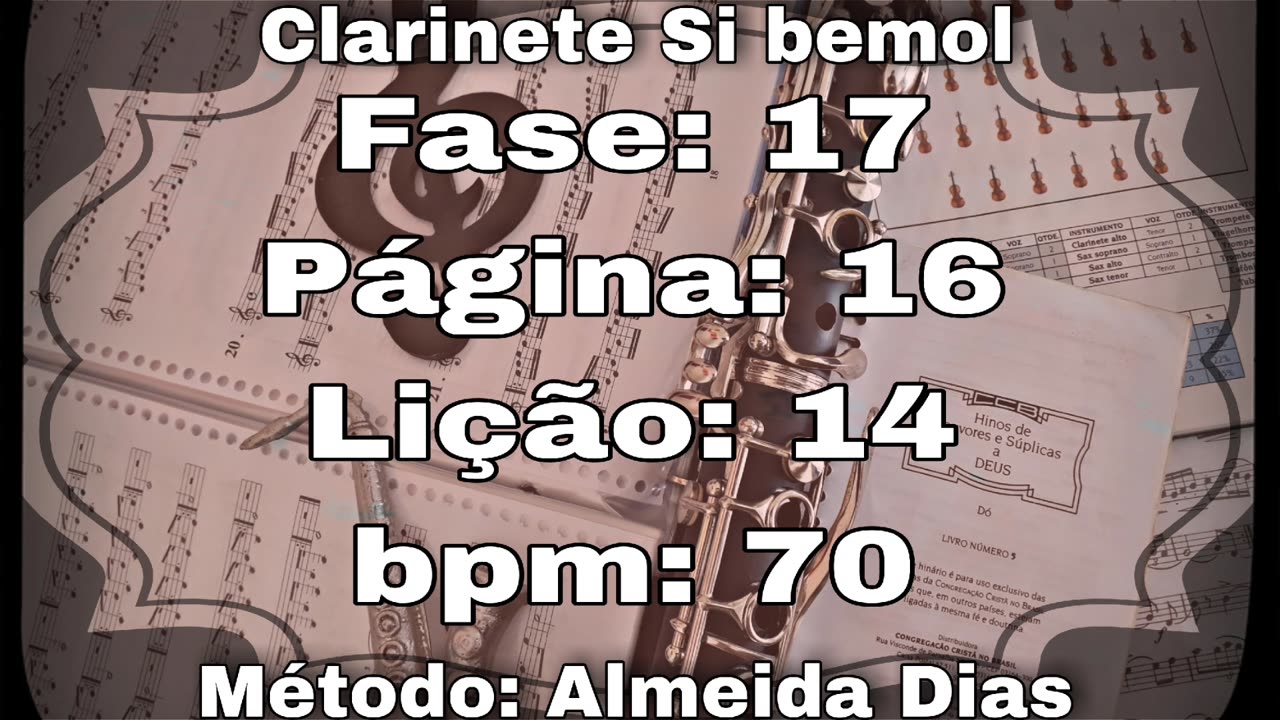 Fase: 17 Página: 16 Lição: 14 - Clarinete Si bemol [70 bpm]