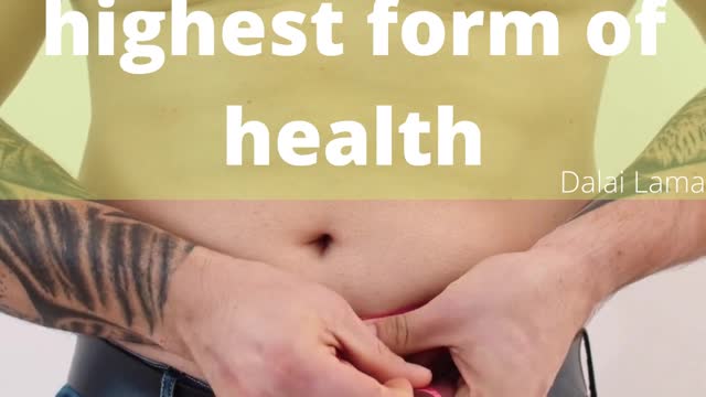 Happiness is the highest form of health