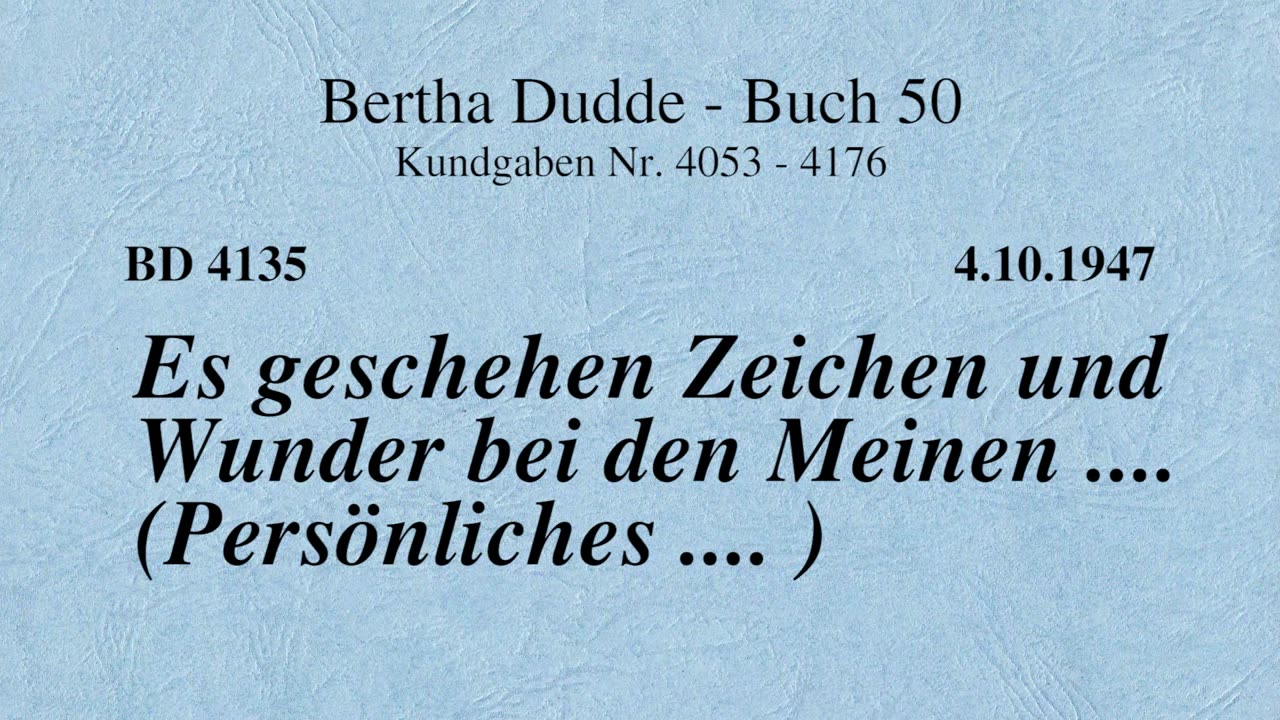 BD 4135 - ES GESCHEHEN ZEICHEN UND WUNDER BEI DEN MEINEN (PERSÖNLICHES ....)