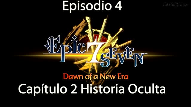 Epic Seven Historia/Escenas Episodio 4 Capítulo 2 Historia Oculta (Sin gameplay)