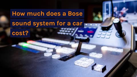 How Much Is A Bose Sound System For A Car