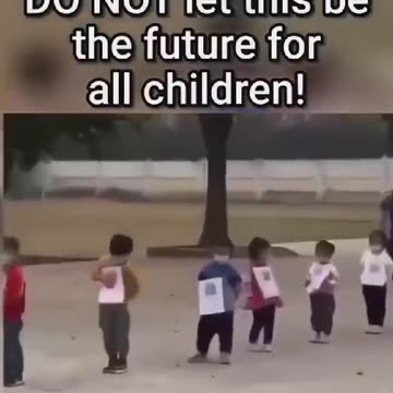 DO NOT let this be the future for all CHILDREN!