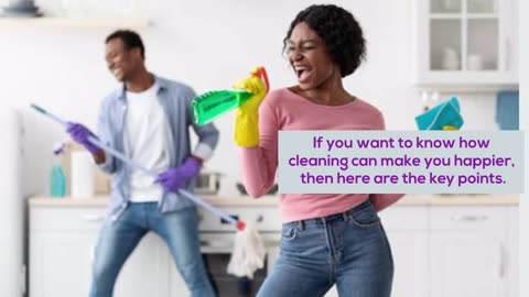Does a clean house make you happier?
