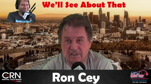 We'll See About That w/ Ron Cey 6-24-23