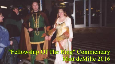 Matt deMille Movie Commentary #41: The Lord Of The Rings: The Fellowship Of The Ring (exoteric version)